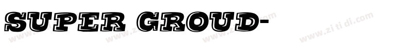super GROUD字体转换